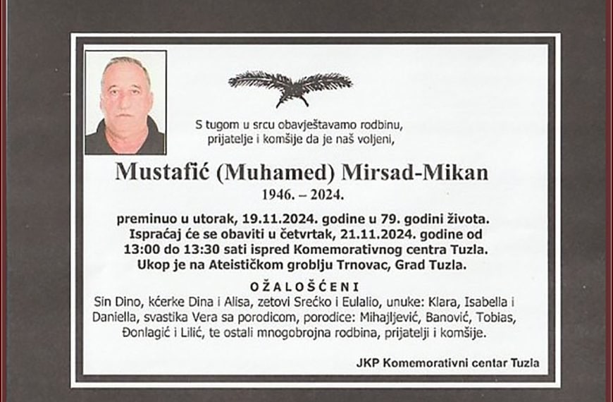 In memoriam: Mirsad (Muhameda) MUSTAFIĆ – Mikan