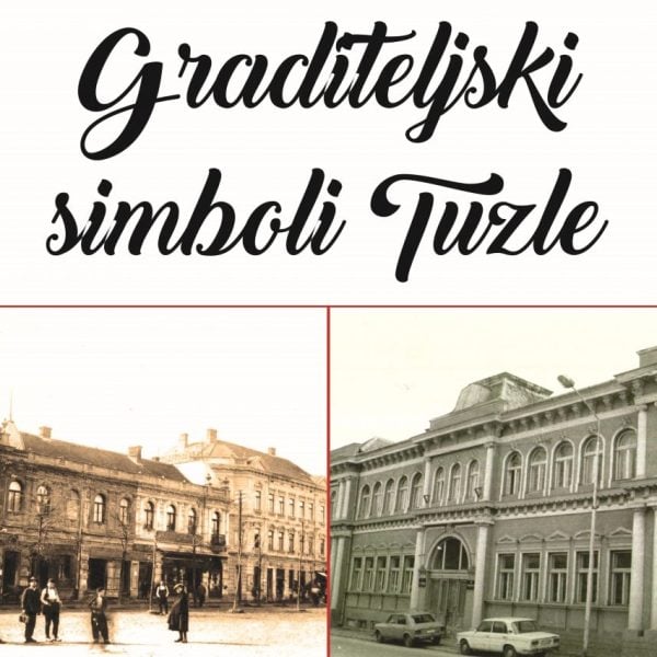 Arhiv TK obilježava 71. godišnjicu izložbom “Graditeljski simboli Tuzle”