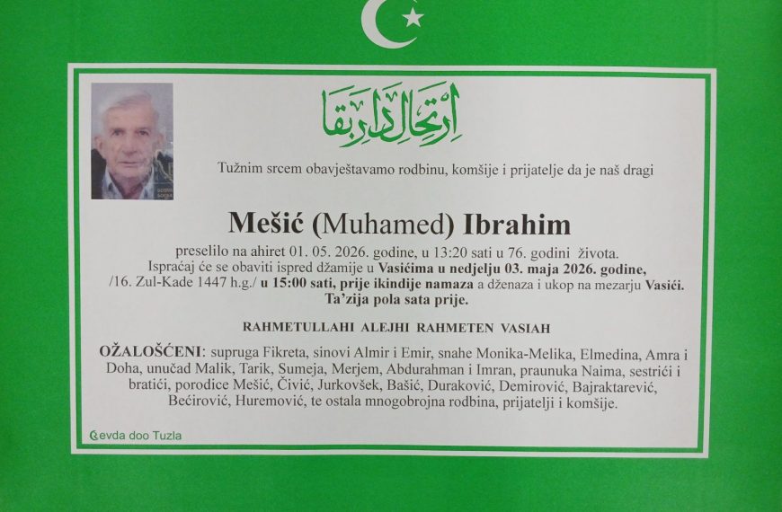In memoriam: Ibrahim (Muhameda) MEŠIĆ, Muhidin (Ševke) BEGANOVIĆ