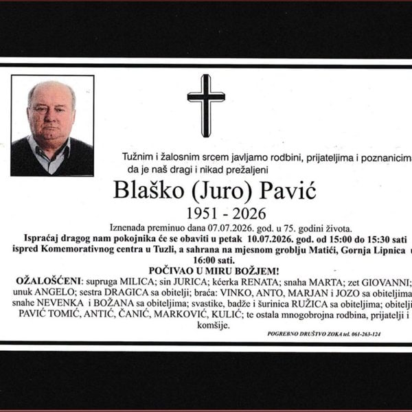 Preminuo je Blaško (Jure) Pavić. Sahrana je u petak, 10. juila 2026.