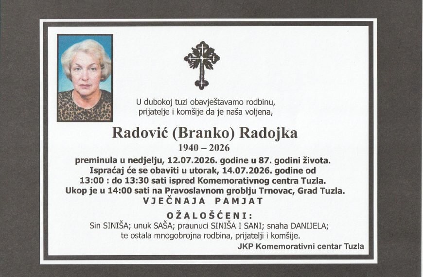 Preminula je Radojka (Branka) Radović iz Tuzle. Počivala u miru Božjem