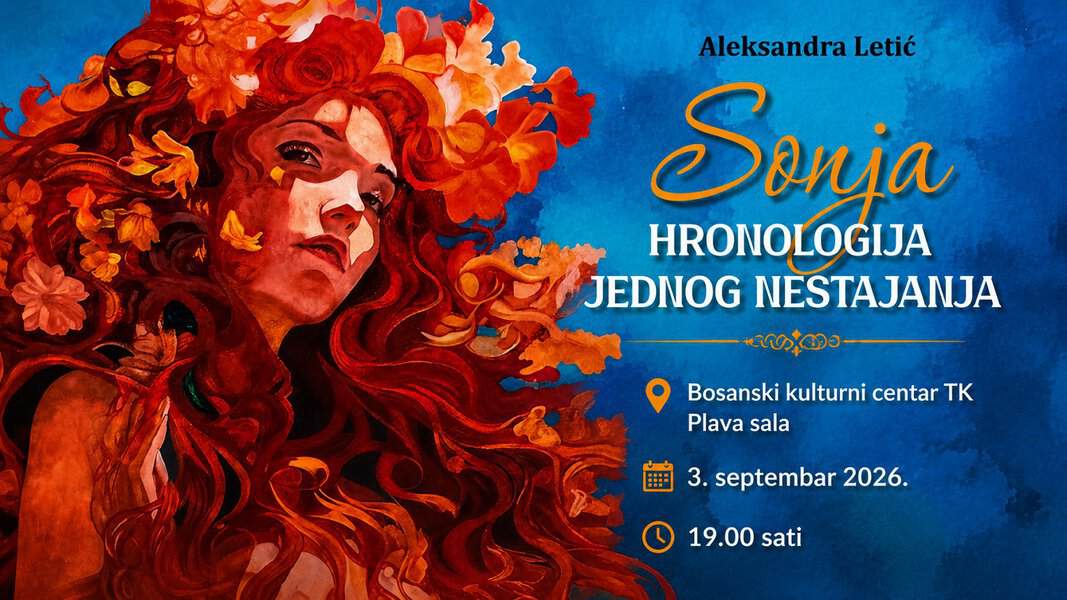 U Plavoj sali bKC Tuzla veceras u 19 sati bit će promoviran roma 'Sonja - Hronologija jednog nestajanja' autorice Aleksandre Letić